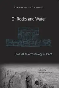 «Of Rocks and Water» by Omur Harmansah