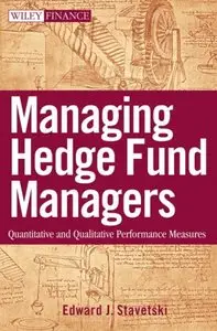 Managing Hedge Fund Managers: Quantitative and Qualitative Performance Measures