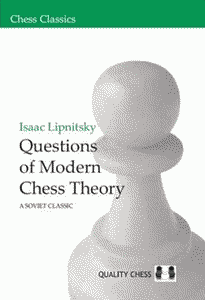 Questions of Modern Chess Theory: A Soviet Classic (Chess Classics)