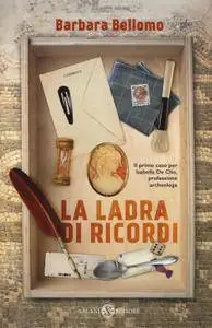 Barbara Bellomo - La ladra di ricordi