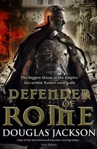 Douglas Jackson - Defender of Rome (Roman Trilogy, Book 2)