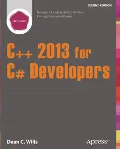 C++ 2013 for C# Developers, Second Edition (Repost)