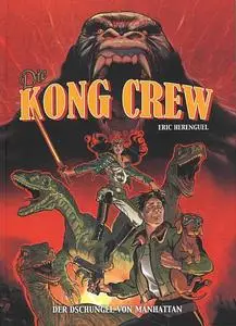 Die Kong Crew - Volume 01 - Der Dschungel von Manhattan
