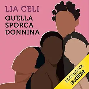 «Quella sporca donnina» by Lia Celi