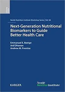 Next-Generation Nutritional Biomarkers to Guide Better Health Care