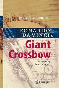 Leonardo da Vinci's Giant Crossbow