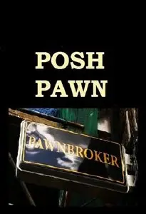 Channel 4 - Posh Pawn Series 1 (2014)