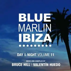 VA - Blue Marlin Ibiza: Day And Night Vol.11 (2017)