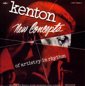 Stan Kenton - New Concepts of Artistry in Rhythm (1953) [Reissue 1989]