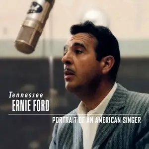 Tennessee Ernie Ford - Portrait Of An American Singer (2015)
