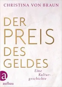 Der Preis des Geldes: Eine Kulturgeschichte (Repost)