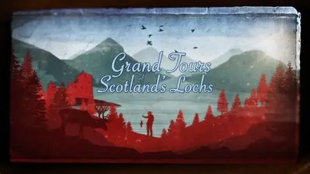 BBC - Grand Tours of Scotland's Lochs Series 4 (2021)