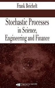 Stochastic Processes in Science, Engineering and Finance