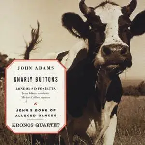 John Adams - Gnarly Buttons & John's Book of Alleged Dances (1998)