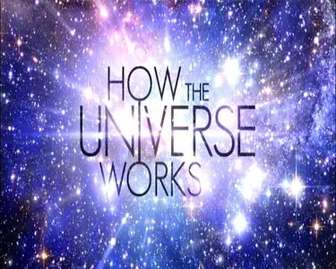 Discovery: How the Universe Works [8 series of 8] / Discovery: Как устроена Вселенная [8 серий из 8] (2010)