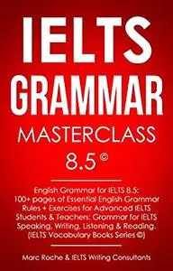 IELTS Grammar Masterclass 8.5 © English Grammar for IELTS 8.5