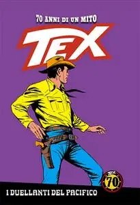 TEX - 70 Anni di un Mito N.38 - I duelllanti del Pacifico (Settembre 2018)