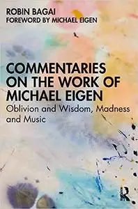 Commentaries on the Work of Michael Eigen