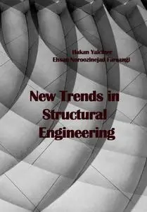 "New Trends in Structural Engineering" ed. by Hakan Yalciner, Ehsan Noroozinejad Farsangi