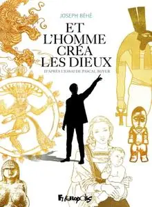 Pascal Boyer, "Et l'homme créa les dieux"