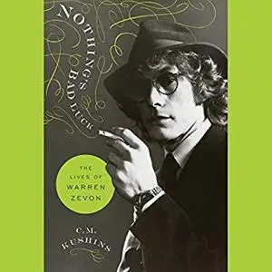 Nothing's Bad Luck: The Lives of Warren Zevon [Audiobook]