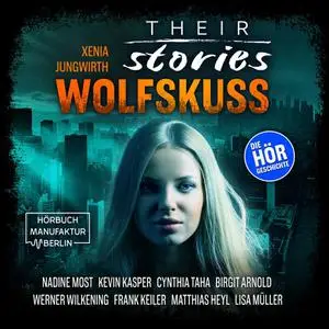 Their Stories - Folge 05  Wolfskuss