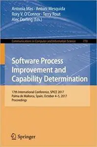 Software Process Improvement and Capability Determination: 17th International Conference