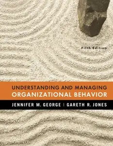 Understanding and Managing Organizational Behavior (5th edition)