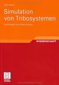 "Simulation von Tribosystemen: Grundlagen und Anwendungen" (Repost)