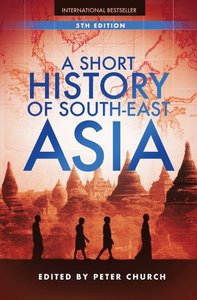 A Short History of South-East Asia, 5th Edition