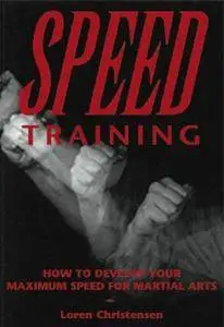 Speed Training: How To Develop Your Maximum Speed For Martial Arts