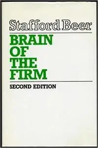 Brain of the Firm: The Managerial Cybernetics of Organization