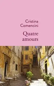 Cristina Comencini, "Quatre amours"