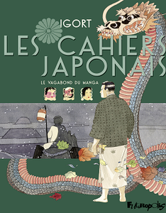 Les cahiers japonais - Tome 2 - Le vagabond des mangas (2018)