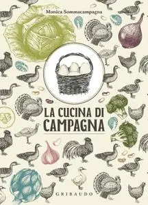 Monica Sommacampagna - La cucina di campagna