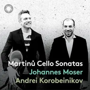 Johannes Moser, Andrei Korobeinikov - Bohuslav Martinů: Complete Cello Sonatas (2022)