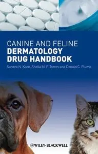 Canine and Feline Dermatology Drug Handbook (Repost)