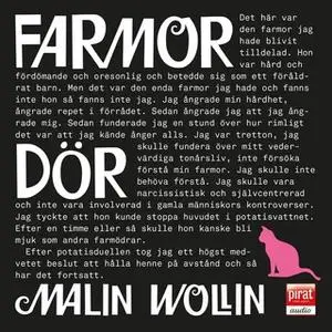 «Farmor dör» by Malin Wollin