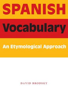 Spanish Vocabulary: An Etymological Approach