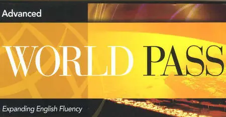 World Pass • Advanced • Student's Book, Workbook, Teacher's Book with Audio and Video (2006)