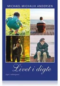 «LIVET I DIGTE» by Michael Michalik Andersen