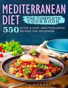 The Complete Mediterranean Diet Cookbook
