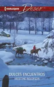 «Dulces encuentros» by Kristine Rolofson