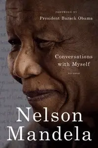 Conversations with Myself by Nelson Mandela [REPOST]