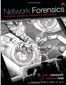 Network Forensics: Tracking Hackers through Cyberspace 