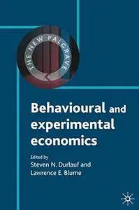 Behavioural and Experimental Economics (The New Palgrave Economics Collection)