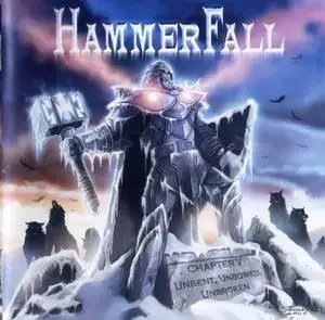 HammerFall - Chapter V (Unbent, Unbowed, Unbroken) (2005) (Enhanced Repost)