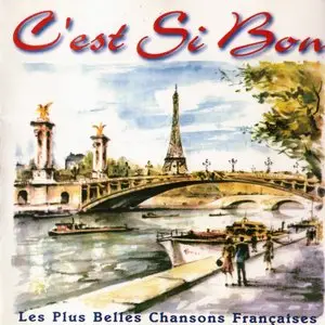 V.A. - C’est Si Bon: Les plus belles chansons Francaises (2012)