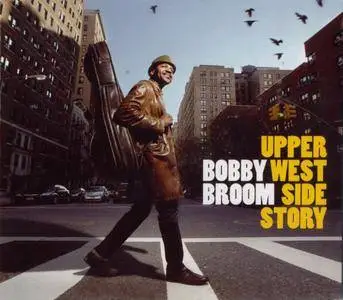 Bobby Broom - Upper West Side Story (2012) {Origin Records 82617}
