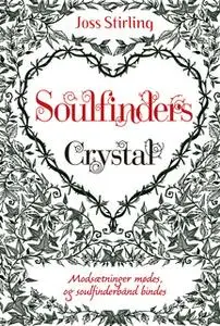 «Soulfinders - Crystal» by Joss Stirling
